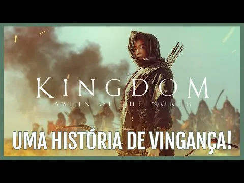 KINGDOM ASHIN OF THE NORTH - Análise do filme da NETFLIX sem spoilers