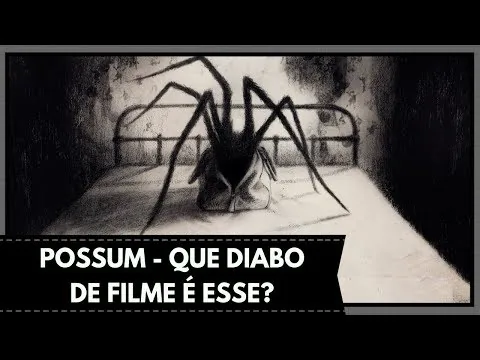 POSSUM - QUE DIABO DE FILME É ESSE?