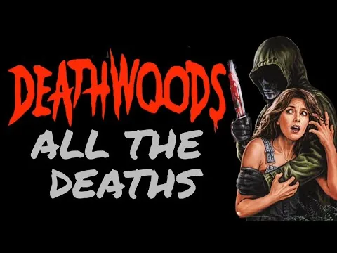 Deathwoods (2026): All The Deaths Kill Count #horror #movie #review #video #subscribe 