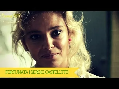 #Fortunata | Recensione Film di Sergio Castellitto da #Cannes2017