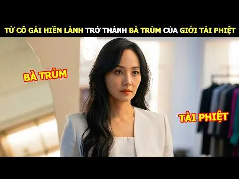 [Review Phim] Từ Cô Gái Hiền Lành Trở Thành Bà Trùm Của Giới Tài Phiệt | Lani Review Phim Hàn