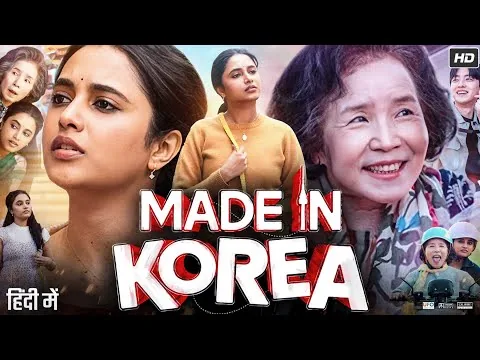 Made In Korea Full Movie in Hindi 2026 | Priyanka Mohan | Park Hye-Jin | HD Reviews & Facts