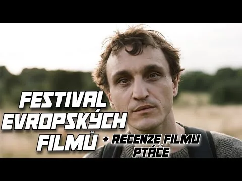 Začínají Dny evropského filmu + Magický film Ptáče | Téma / Recenze