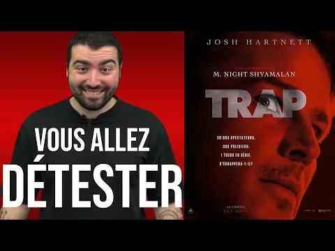 TRAP : j'adore ce mec ! | Critique (spoilers à 10:53)