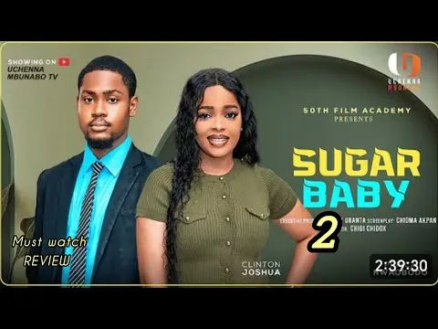 SUGAR BABY 2 REVIEW - 2025 LATEST NIGERIAN MOVIE, CLINTON JOSHUA, PRISCA NWAOBODO 
