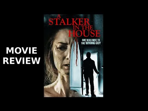 Movie Review - A Stalker in the House (2021)