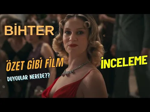 Bihter Film İncelemesi | Aşk-ı Memnu Uyarlaması