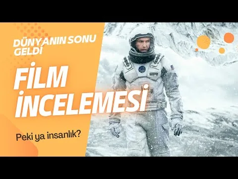 Interstellar- Yıldızlararası Film İncelemesi | Gizemler ve Çözümleri