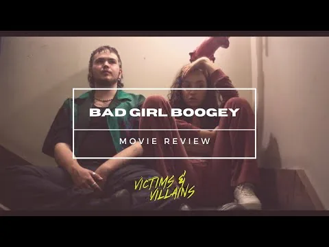 Bad Girl Boogey (2022) | Movie Review