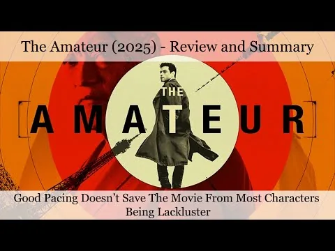 The Amateur (2025) - Movie Review