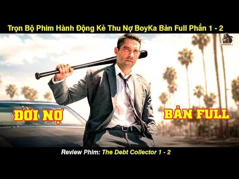[REVIEW PHIM] Trọn Bộ Phim Hành Động Kẻ Thu Nợ BoyKa Phần 1 - 2 | THE DEBT COLLECTOR