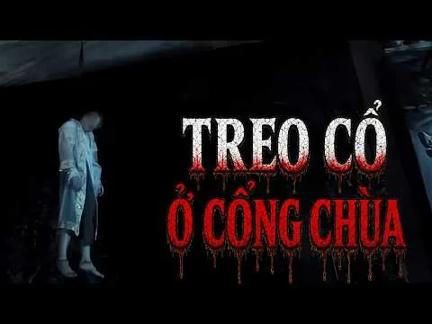 [Review Phim Ma] Bị Giết Và Treo Cổ Ở Cổng Chùa, Ngôi Chùa Tưởng Linh Thiêng Lại La Nơi Ma Ám
