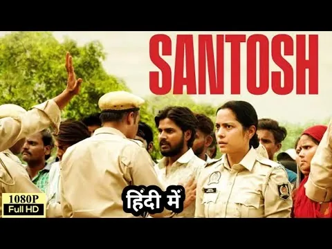Santosh (2024) Crime/Drama Film | Shahana Goswami &:Sunita Rajwar | Full Movie HD | Review & Facts
