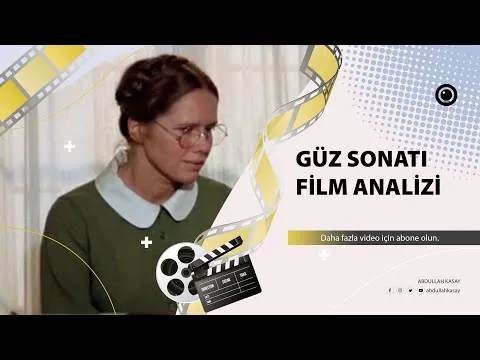 Güz Sonatı (Film Analizi) | Anne-Kız Arasında Kapanmayan Mesafe