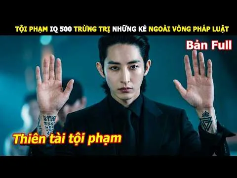 [Review Phim] Tội Phạm IQ 500 Trừng Trị Những Kẻ Ngoài Vòng Pháp Luật | Review Phim hàn hay