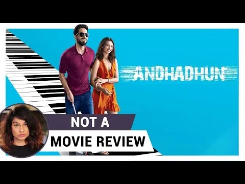 AndhaDhun | Not A Movie Review | Sucharita Tyagi | Film Companion