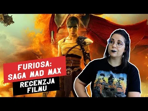 Furiosa: Saga Mad Max - Recenzja Filmu || Niby fajnie, ale czy ten film był nam potrzebny?