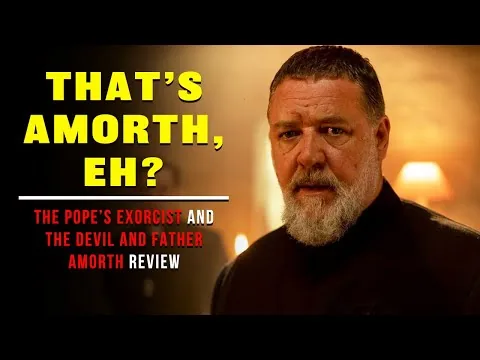 THE POPE'S EXORCIST (2023) and THE DEVIL AND FATHER AMORTH (2017) - Movie Reviews