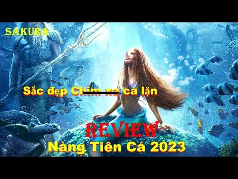 REVIEW PHIM NÀNG TIÊN CÁ || THE LITTLE MERMAILD 2023 || SAKURA REVIEW