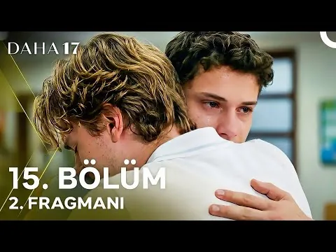 Daha 17 15. Bölüm 2. Fragmanı | Büyük Kavuşma!