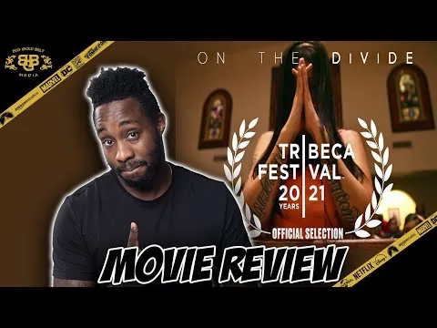 On the Divide - Movie Review (2021) | Leah Galant, Maya Cueva | Tribeca Film Festival 2021
