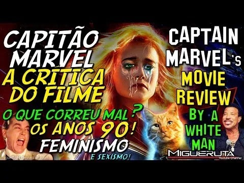 CAPTAIN MARVEL - My MOVIE REVIEW| What Went Wrong? | The 90s | Brie Larson & Feminism SJW (PT)
