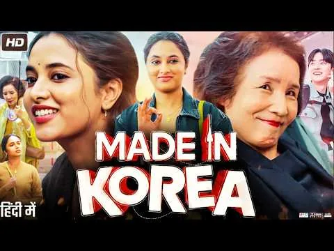 Made In Korea Full Movie in Hindi Dubbed 2026 | Priyanka Mohan | Si-hun Baek | Reviews & Facts