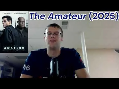Movie Review: The Amateur (2025) (Spoilers)
