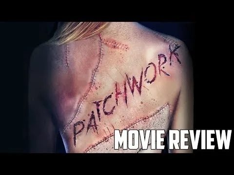 Patchwork (2015) Movie Review