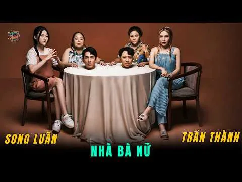 REVIEW PHIM: NHÀ BÀ NỮ - TRẤN THÀNH