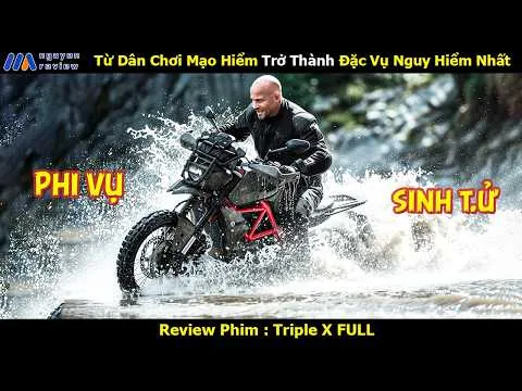 [Review Phim] Từ Dân Chơi Mạo Hiểm Trở Thành Đặc Vụ Nguy Hiểm Nhất