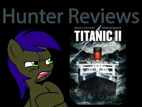 Hunter Reviews: Titanic 2