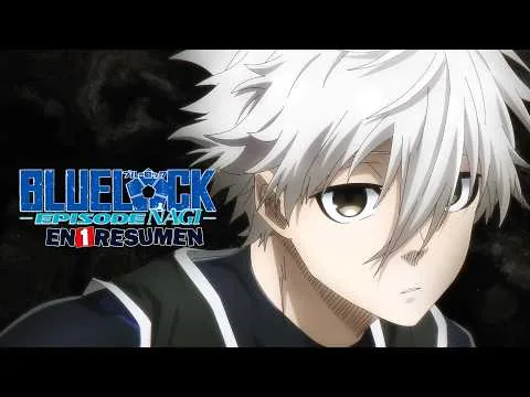 🔷 BLUE LOCK: A NAGI Film | 15-Minute Summary