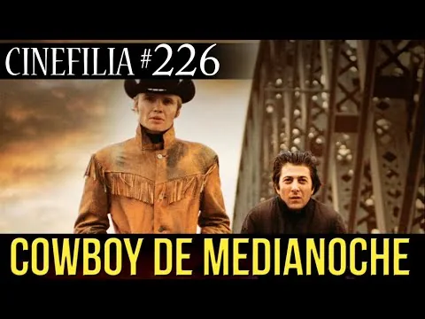 COWBOY DE MEDIANOCHE : La pesadilla del sueño americano RESEÑA DEL FILM DE 1969