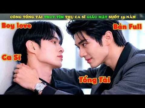 Review Phim Đam Mỹ : Công Tổng Tài Truy Tìm Thụ Ca Sĩ Giấu Mặt Suốt 10 Năm | Blazing Him 2026 | Full