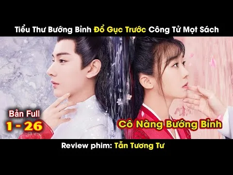 review phim Tẫn Tương Tư full 1-26 || tóm tắt phim: The Inextricable Destiny 2023 || phim ngôn tình