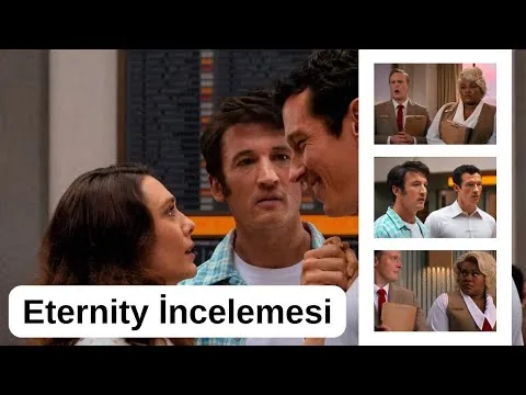 Eternity Film İncelemesi - Aşk Üçgeni Ahirete Taşınıyor! İzlenir mi?
