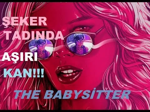 The Babysitter (Bebek Bakıcısı) Film İncelemesi/A Kalite Popcorn Eğlencesi