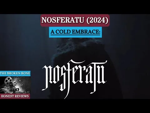 ROBERT EGGER'S NOSFERATU (2024): HONEST FILM REVIEW - A COLD EMBRACE - A  GOTHIC HORROR MASTERCLASS