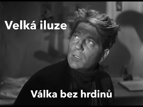 Velká iluze/Válka bez hrdinů/Filmová recenze