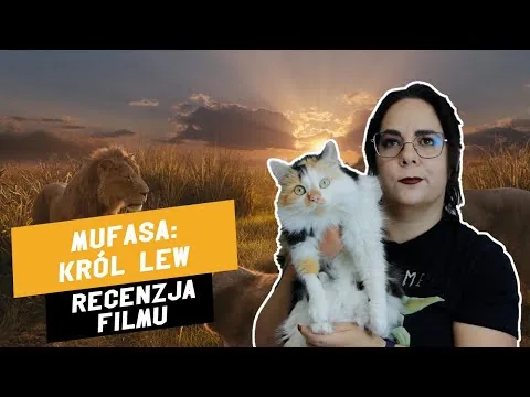 Mufasa: Król lew - Recenzja Filmu || Tragedii nie ma, arcydzieła też