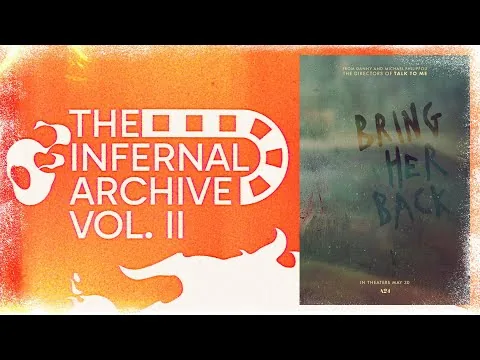Infernal Archive 029 - Bring Her Back (2025) | Movie Review