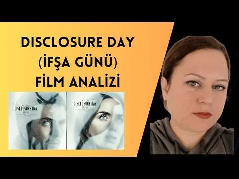 DISCLOSURE DAY (İFŞA GÜNÜ) FİLM ANALİZİ