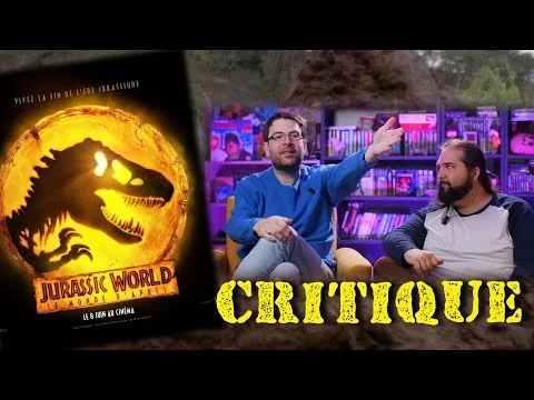 CRITIQUE - JURASSIC WORLD Le Monde d'Après (avec et sans spoils)