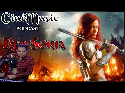 Cinemusic Podcast 28: Κριτική για την ταινία Red Sonja