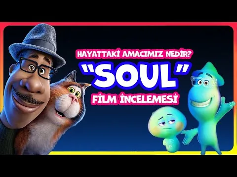Soul - Hayattaki Amacımız Nedir? (Film İncelemesi)