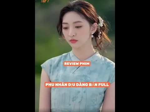 REVIEW PHIM : PHU NHÂN DỊU DÀNG BẢN FULL #reviewphim #thangioreview #phimhaynhat2025