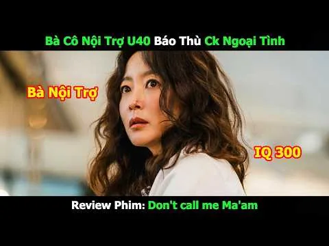 [Review Phim] Bà Cô Nội Trợ U40 Báo Thù Ck Ngoại Tình | Tóm Tắt Phim Hàn