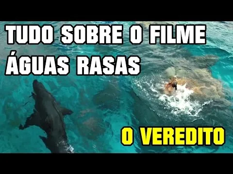 TUDO SOBRE O FILME ÁGUAS RASAS - CRÍTICA E VEREDITO (COM SPOILERS)