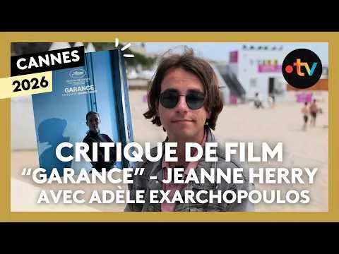 "Garance" de Jeanne Herry - Cannes 2026, la critique cinéma